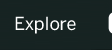 Explore